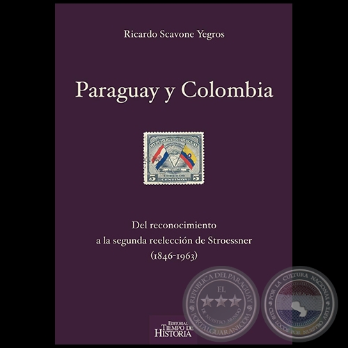 PARAGUAY Y COLOMBIA - Autor: RICARDO SCAVONE YEGROS - Año 2018